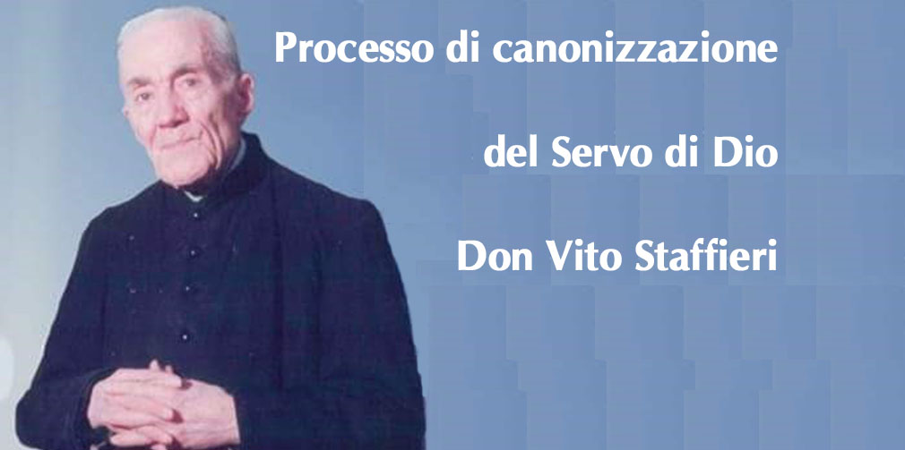 Processo di beatificazione e canonizzazione del Servo di Dio Don Vito Staffieri